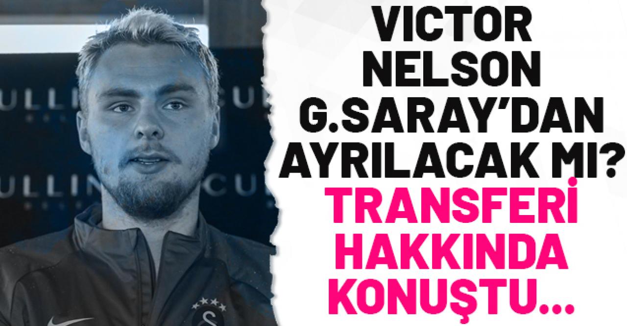 Galatasaray'ın stoperi Victor Nelsson transfer olacak mı? Kendisi açıkladı...