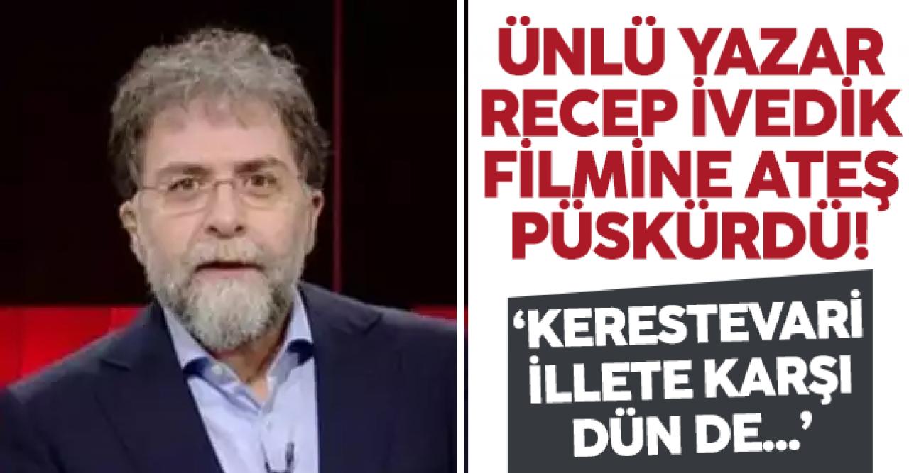 Ahmet Hakan Recep İvedik 7'ye ateş püskürdü: Kerestevari