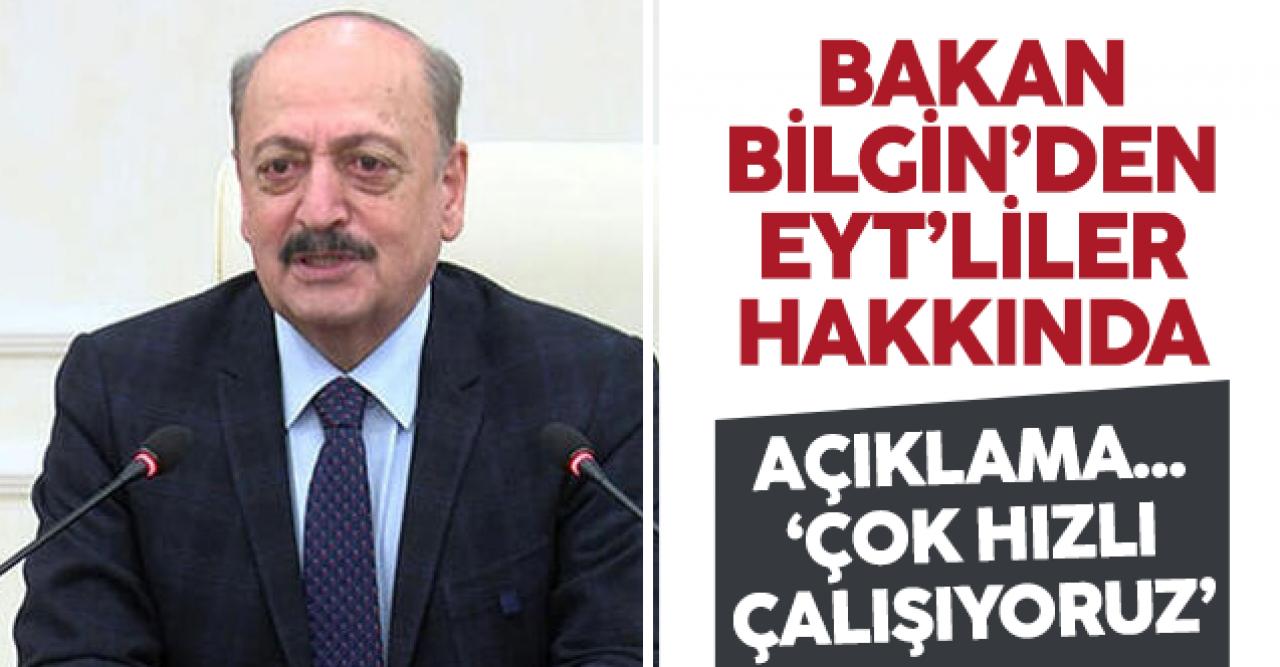 Bakan Vedat Bilgin'den EYT açıklaması