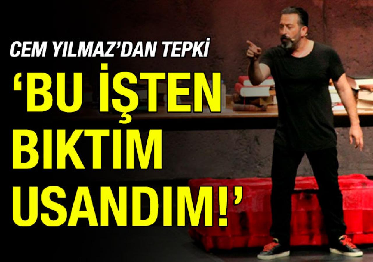 Cem Yılmaz: Bıktım usandım... Sürekli taciz var!