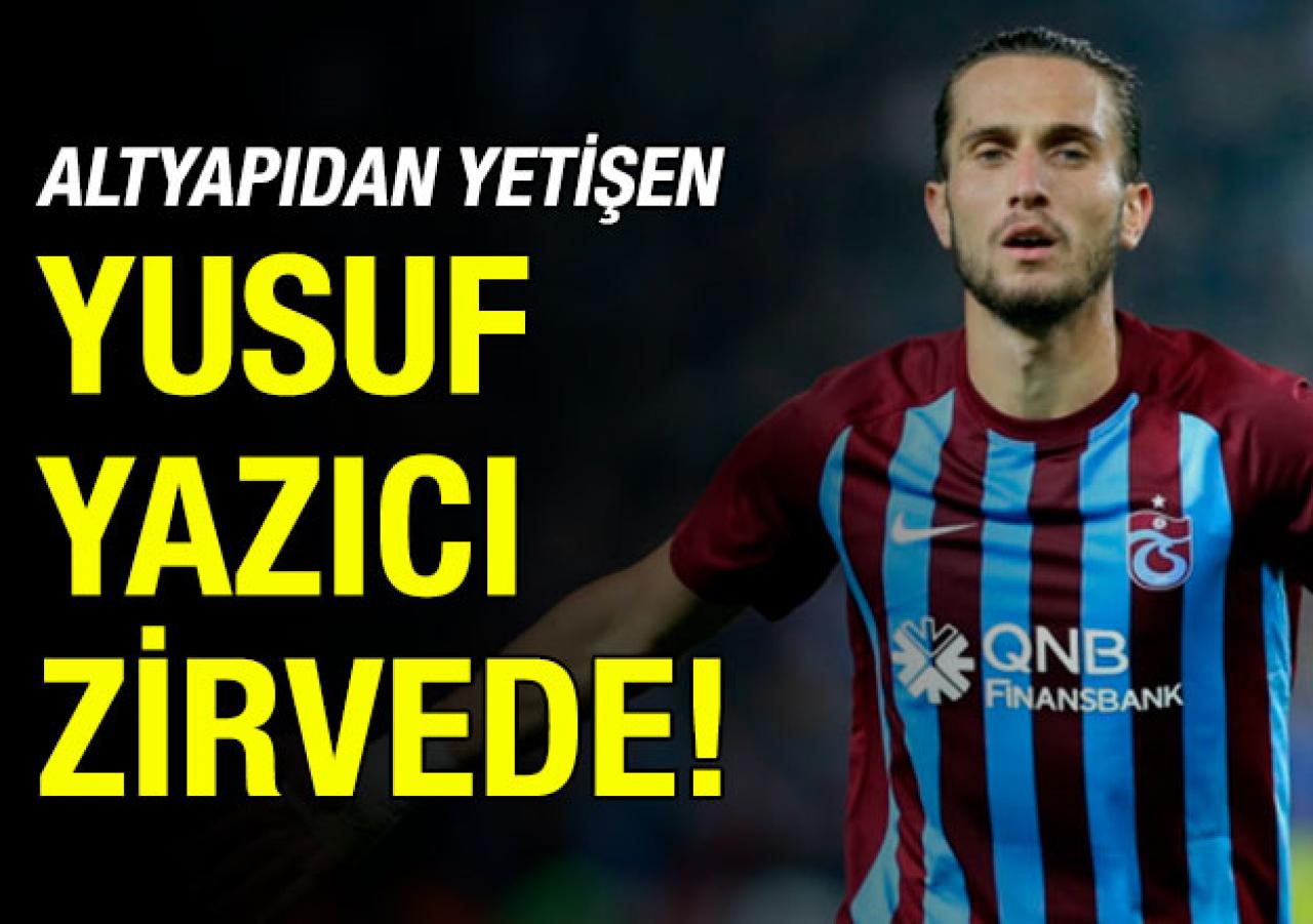 Yusuf Yazıcı zirvede!