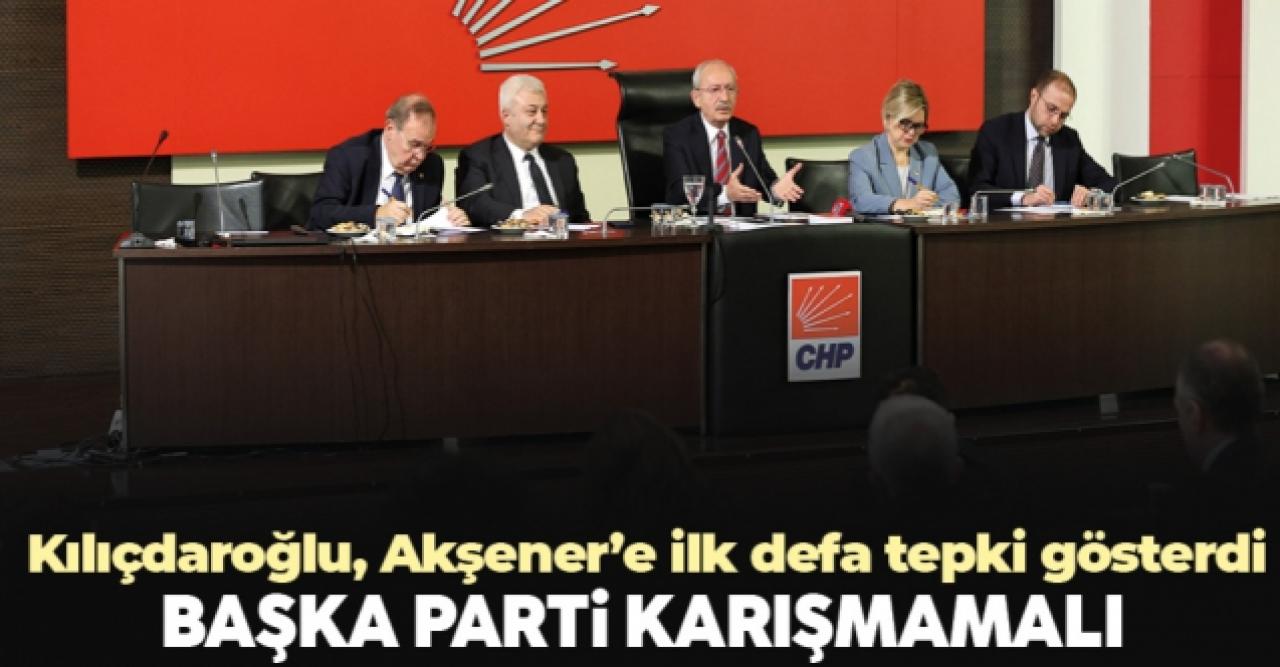 Kılıçdaroğlu, Akşener'e ilk defa tepki gösterdi!