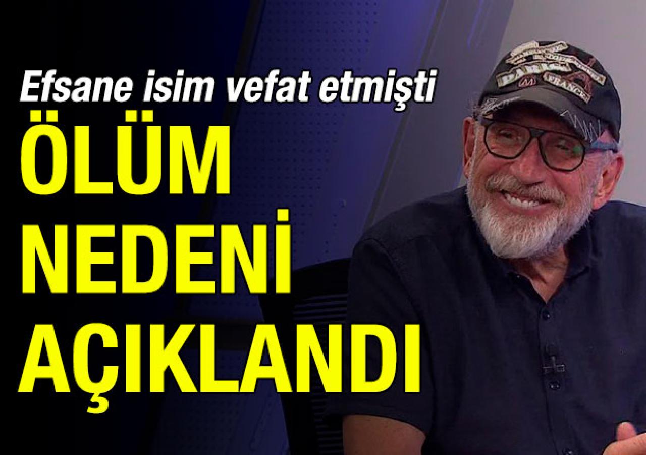 İsmet Badem'in ölüm sebebi açıklandı