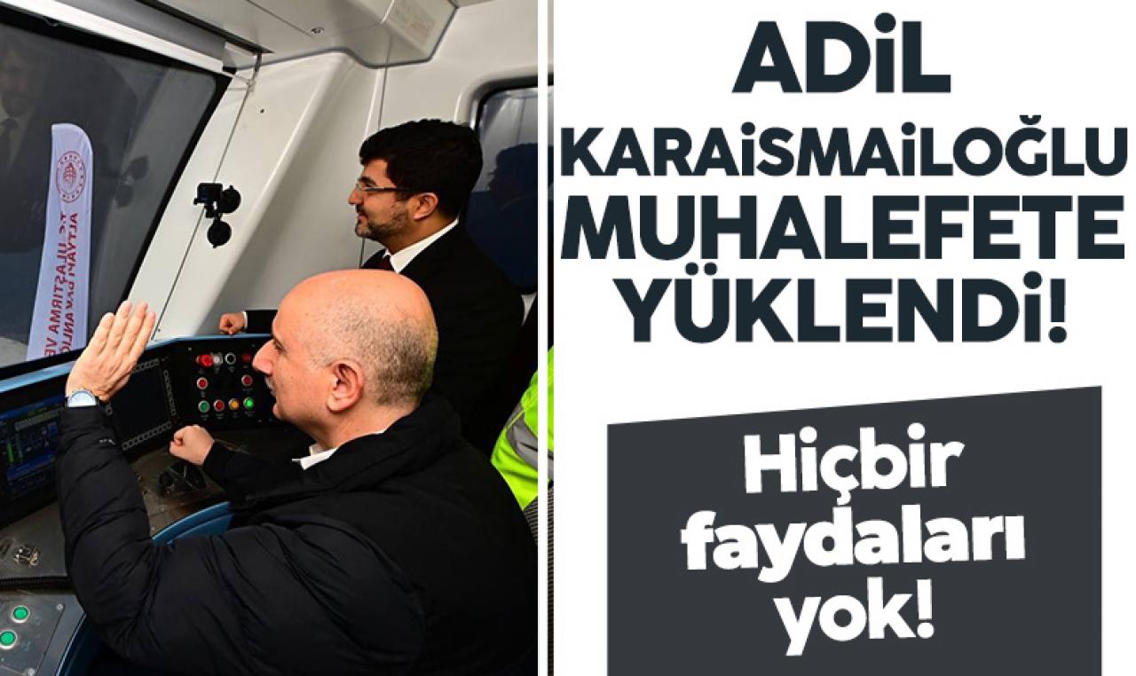 Ulaştırma ve Altyapı Bakanı Adil Karaismailoğlu: Millette hiçbir faydaları yok!