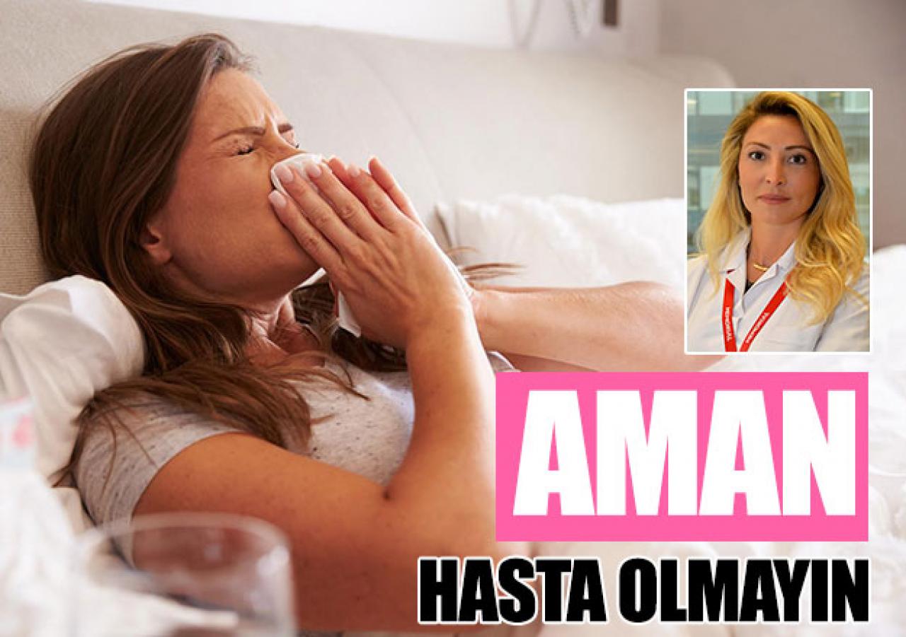 Aman hasta olmayın