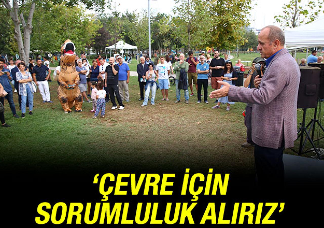 Çevre için sorumluluk alırız