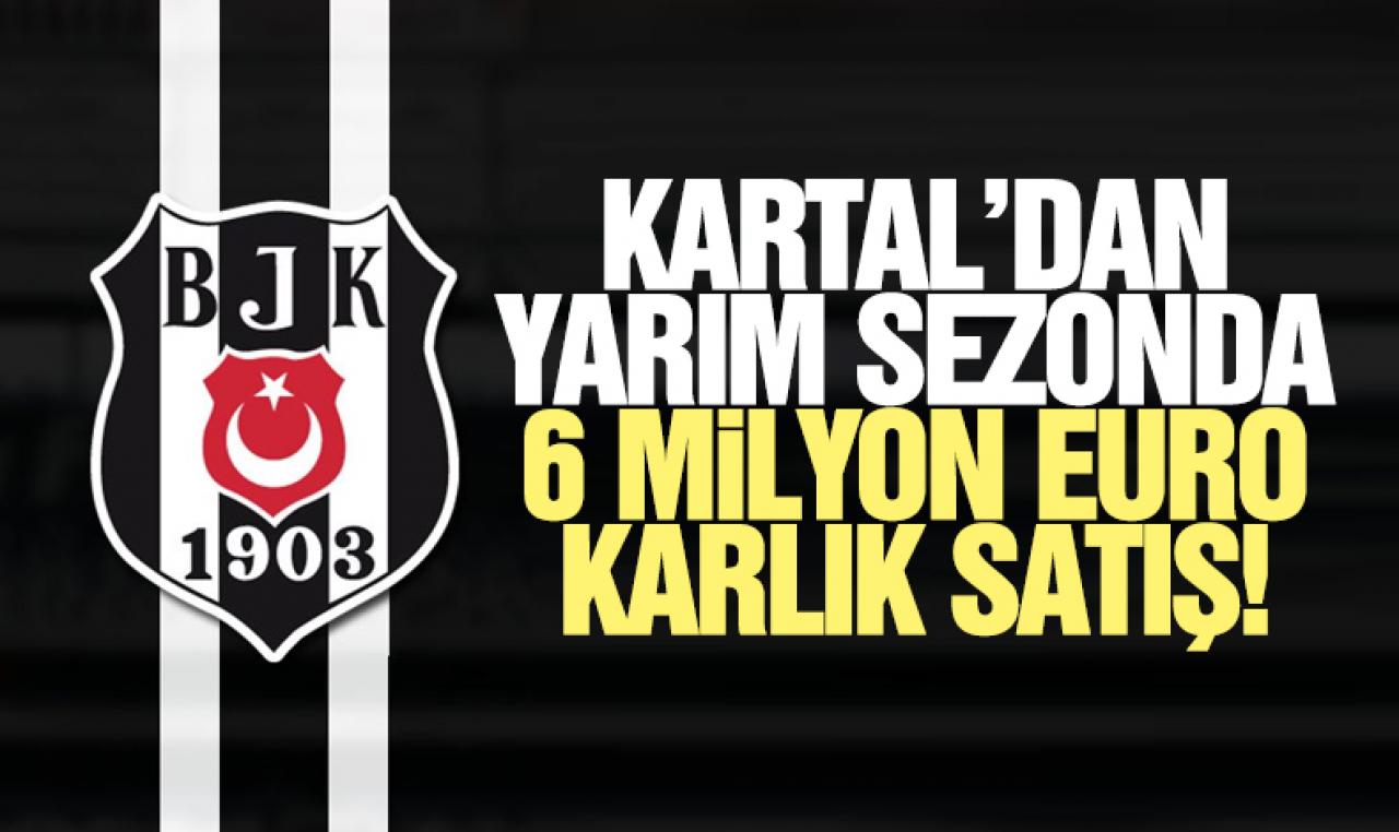 Beşiktaş'tan yarım sezonda 6 milyon euro karlık satış! Flaş transfer...