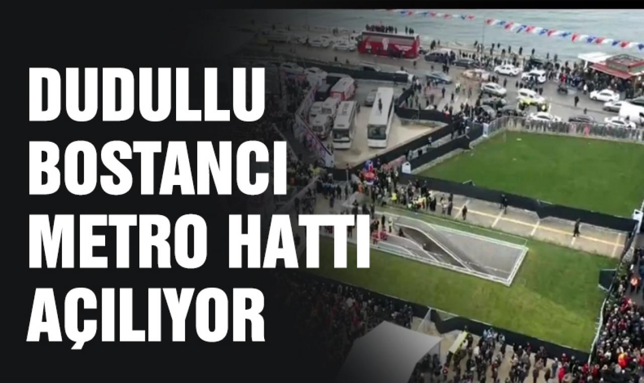 Dudullu Bostancı hattı hizmete açılıyor