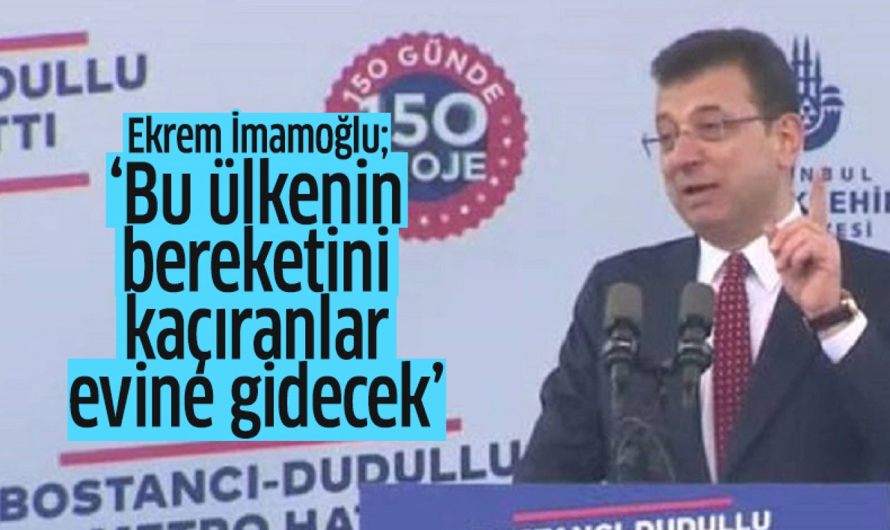 Ekrem İmamoğlu: "Bu ülkenin bereketini kaçıranlar evine gidecek Millet'in hükümeti huzur getirecek"