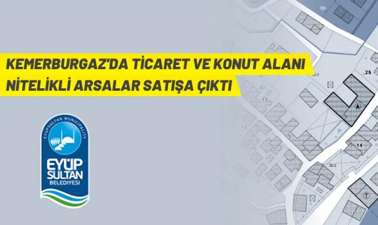 Eyüpsultan Belediyesi, Kemerburgaz'da konut+ticaret alanlarını satışa çıkardı