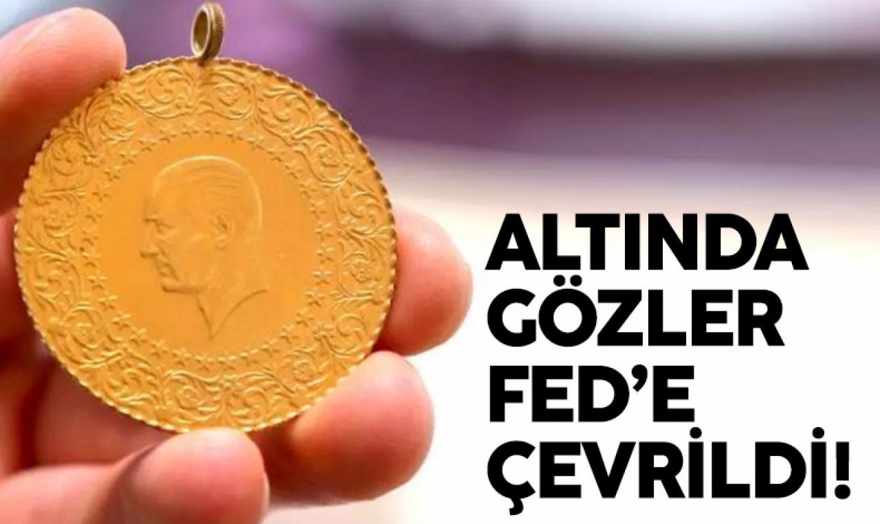 FED altındaki gidişatı belirleyecek!