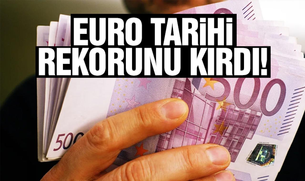 Euro tarihin en yüksek seviyesinde! İşte rekor...