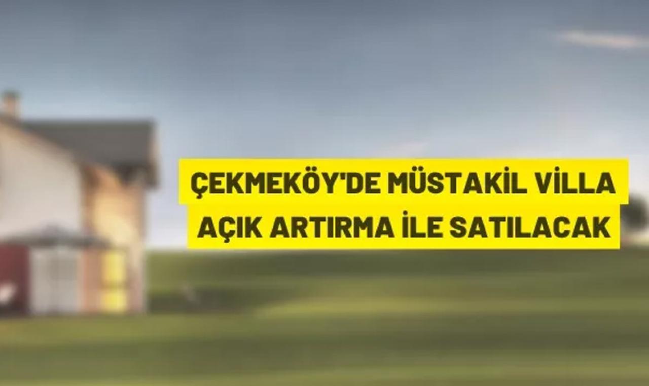 Çekmeköy'de 280 m² kullanım alanlı müstakil villa açık artırma ile satılacak