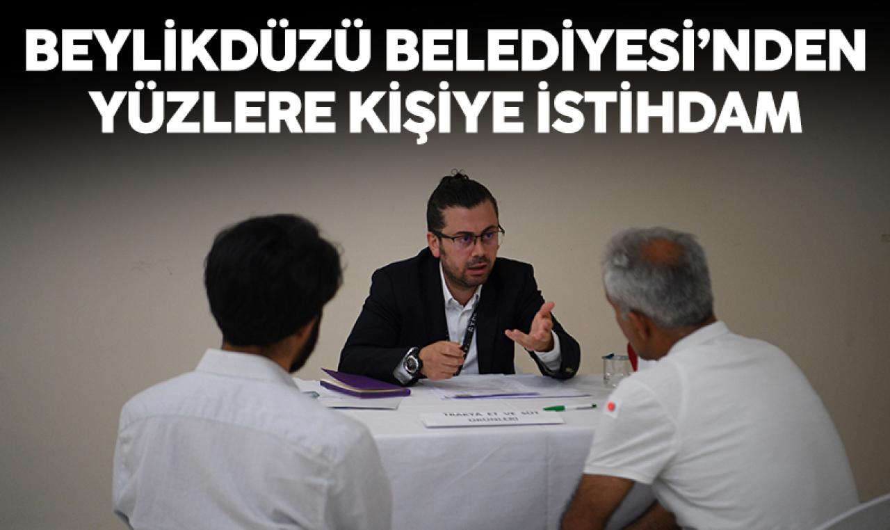 Beylikdüzü Belediyesi'nden yüzlere kişiye istihdam