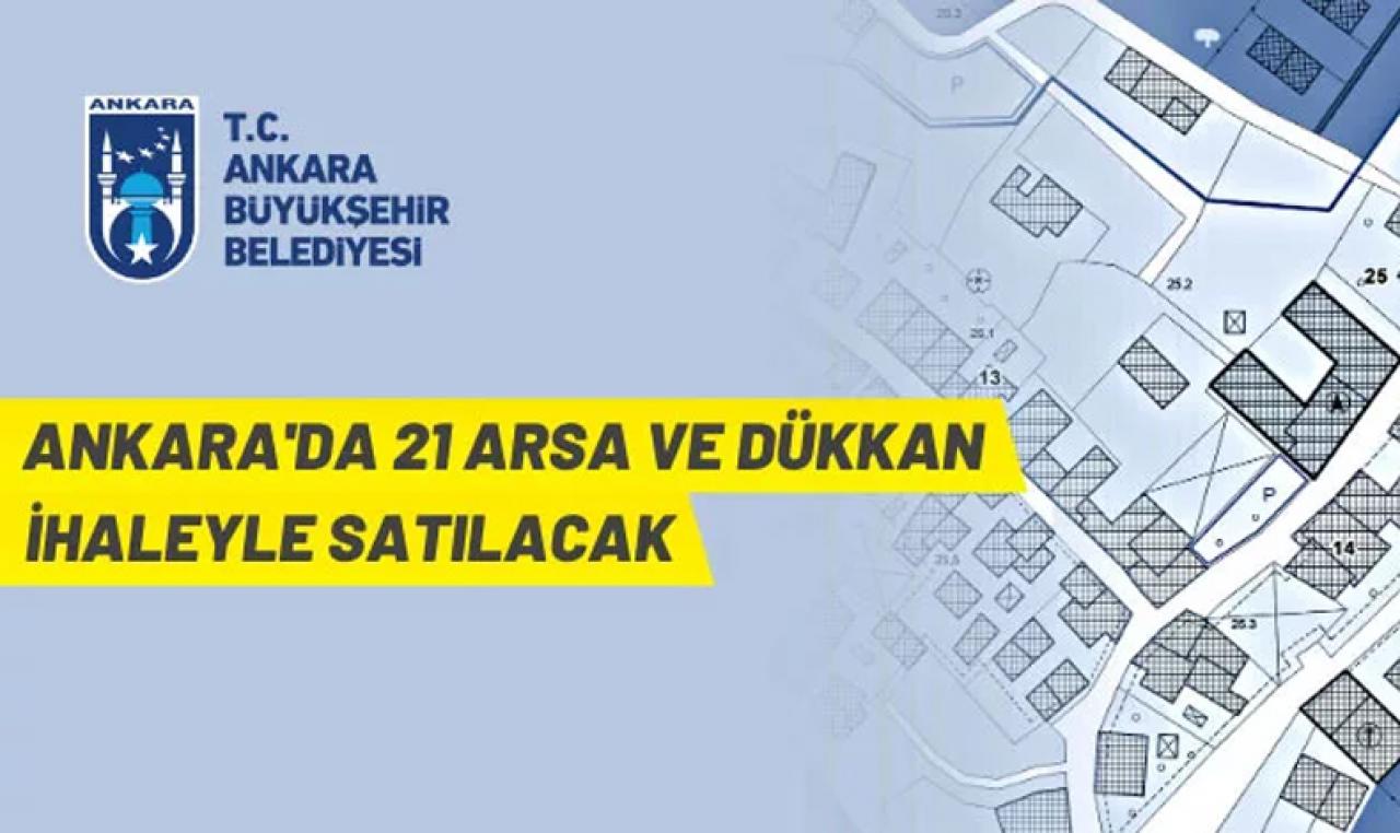 Ankara Büyükşehir Belediyesi'ndan arsa ve dükkan satışı yapılacak