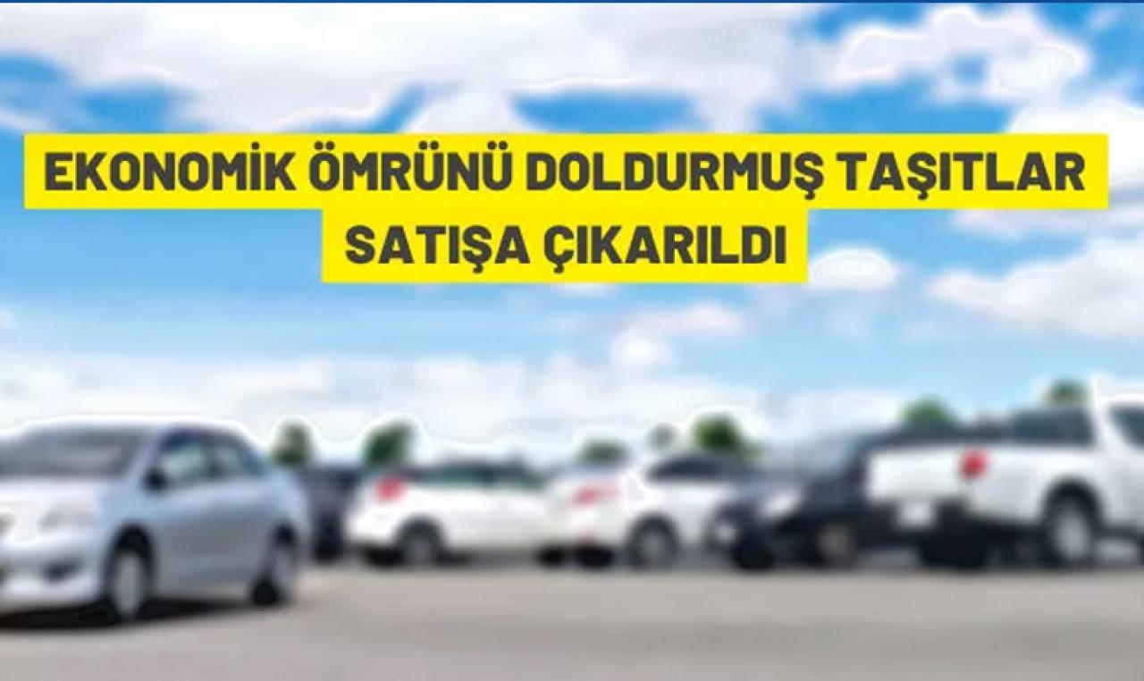 Ekonomik ömrünü doldurmuş otomobiller ihaleyle satılacak