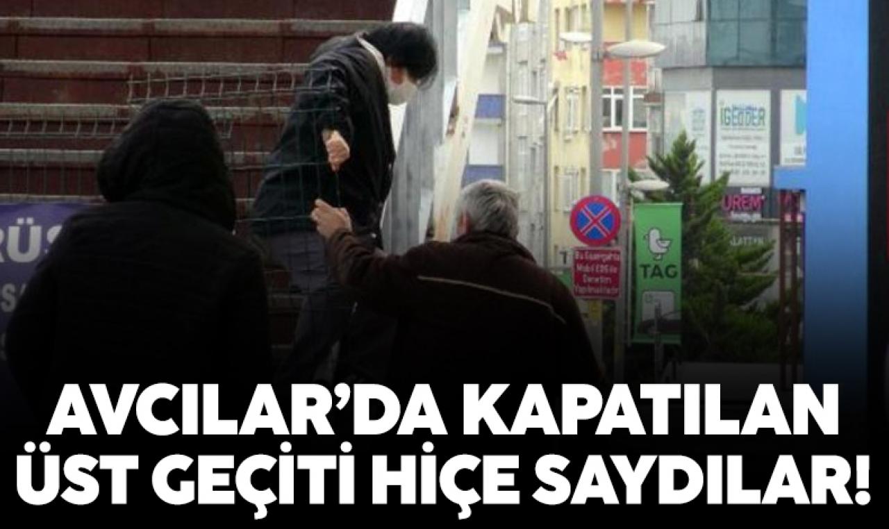 Avcılar'da kapatılan üst geçitten geçişler devam ediyor! Hayatlarını hiçe sayıyorlar