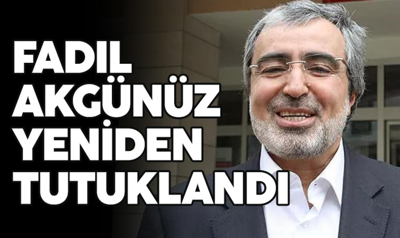 Nitelikli dolandırıcılıktan yargılanan Fadıl Akgündüz yeniden tutuklandı