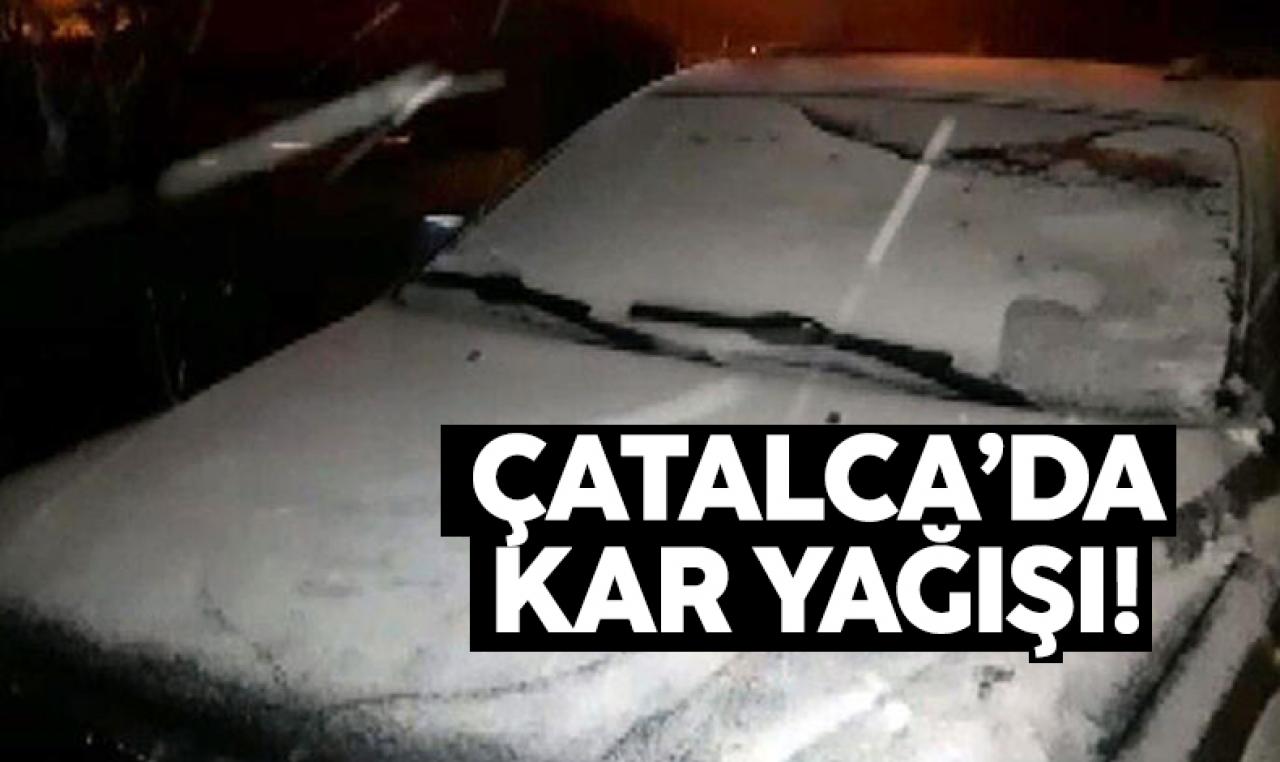 Çatalca'da erken saatlerde kar yağışı