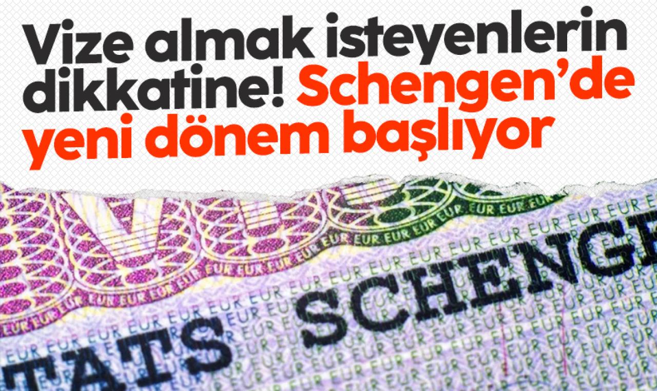 Yurt dışına gitmek isteyenler dikkat! Schengen vizesinde yeni dönem başlıyor...