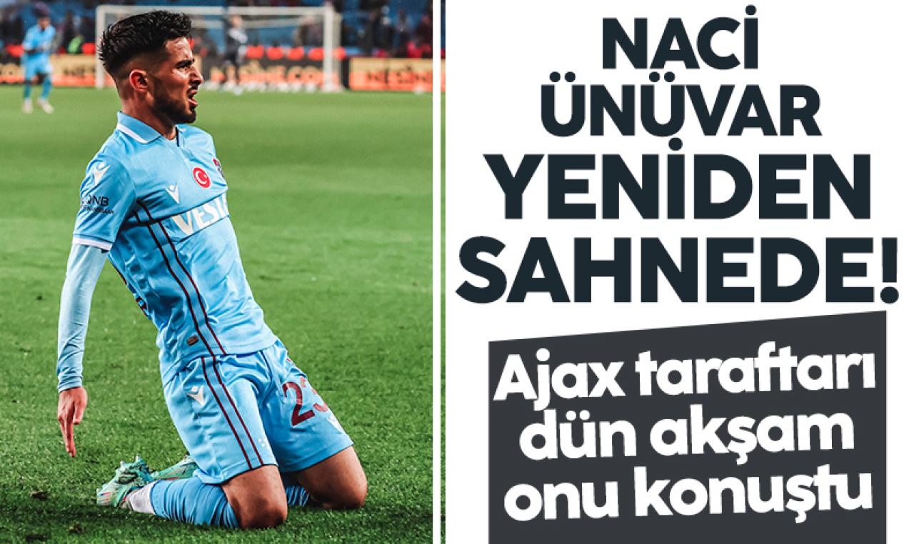 Naci Ünüvar yine sahnede! Ajax taraftarı onu konuştu...