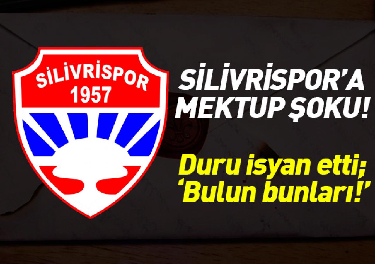 Silivrispor'a mektup şoku!