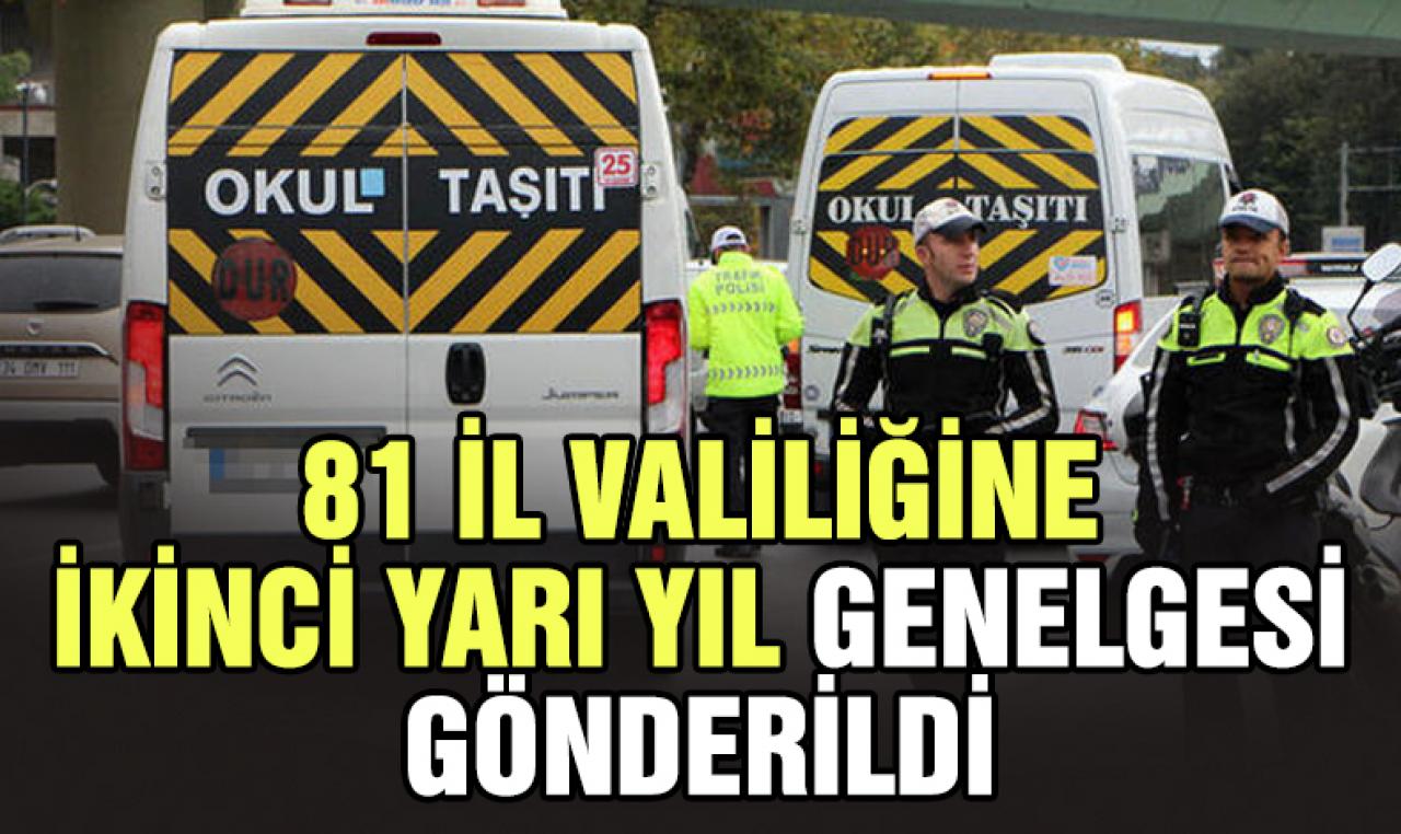 81 il valiliğine ikinci yarı yıl genelgesi