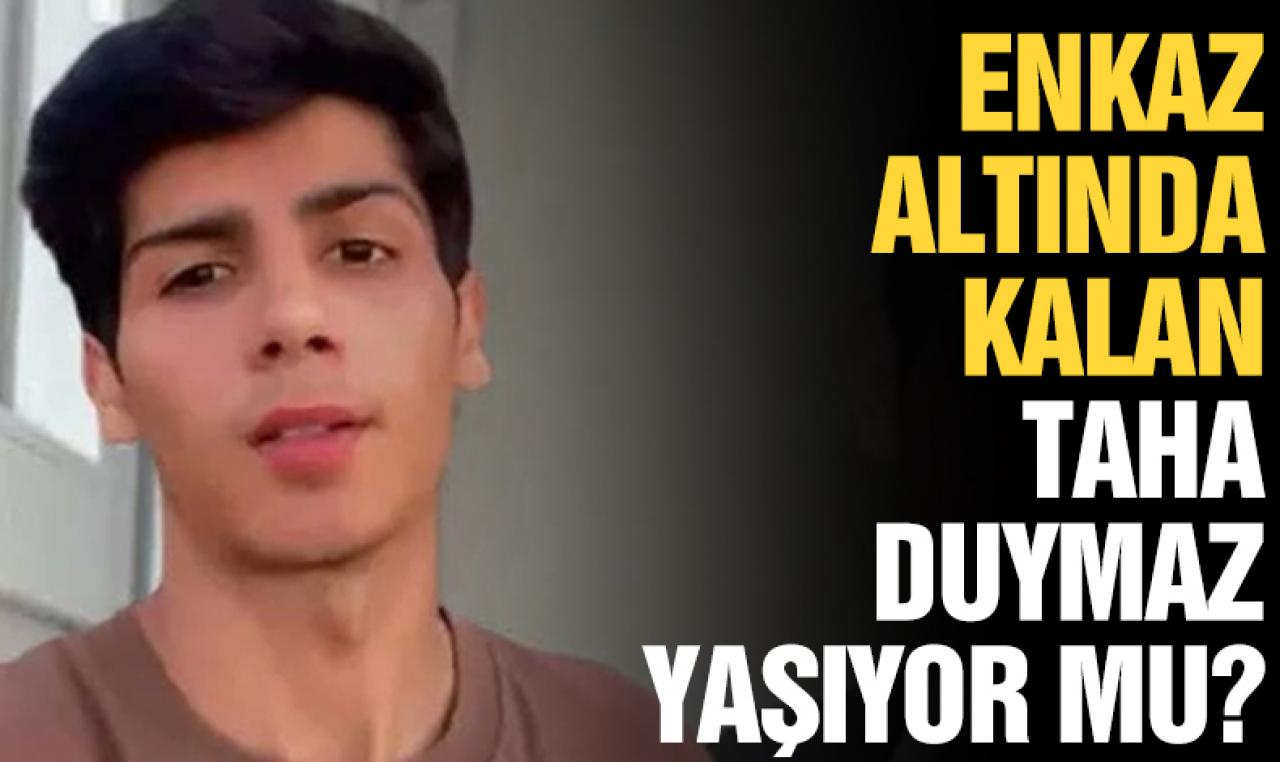 Enkaz altında kalan Taha Duymaz yaşıyor mu? Taha Duymaz nerede oturuyor?