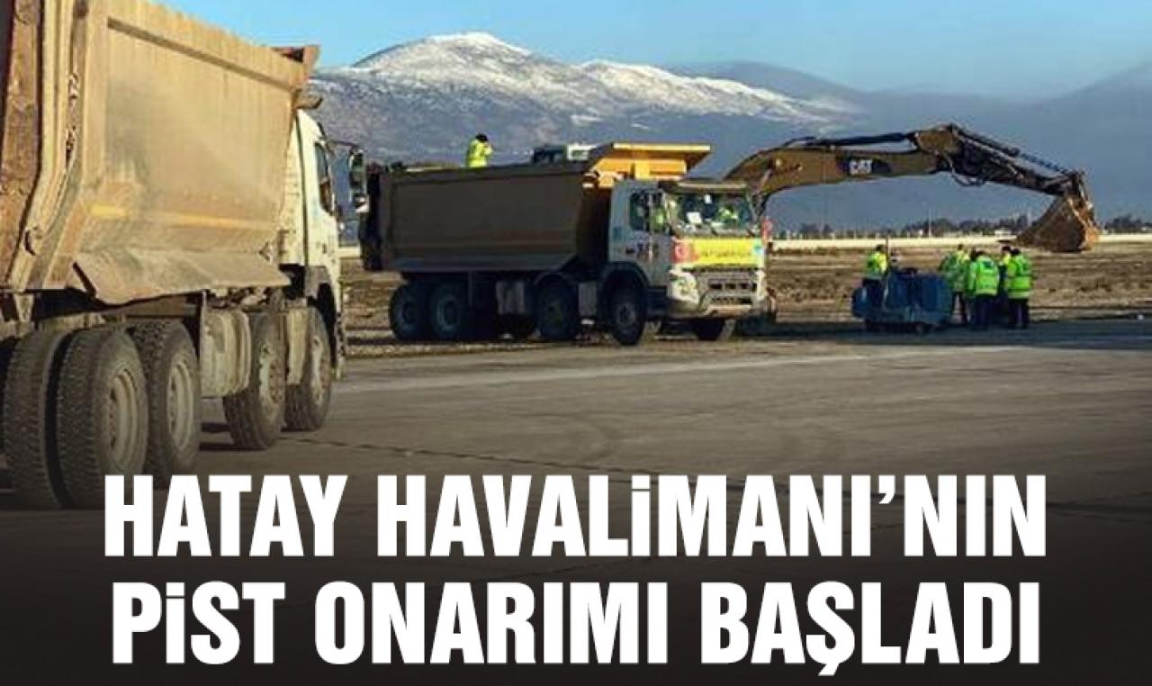 Hatay Havalimanı'nın pist onarımına başlandı