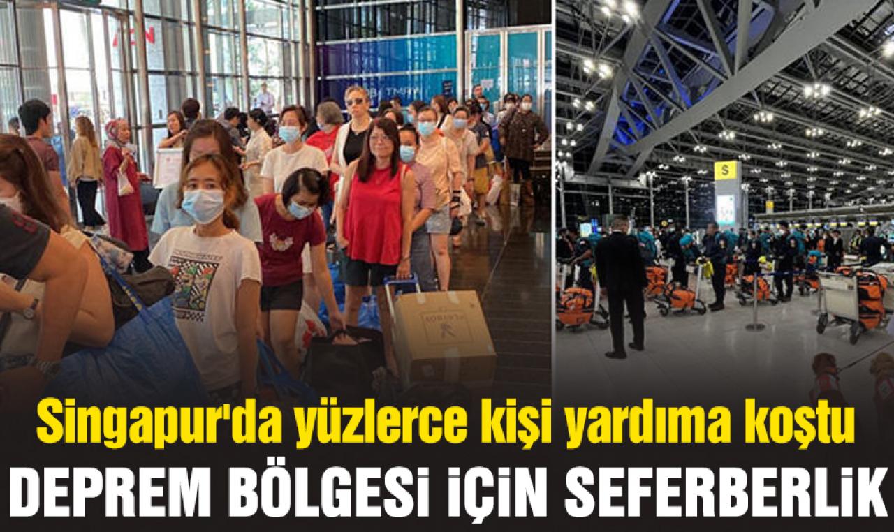 Singapur'dan deprem bölgesine yardım seferberliği