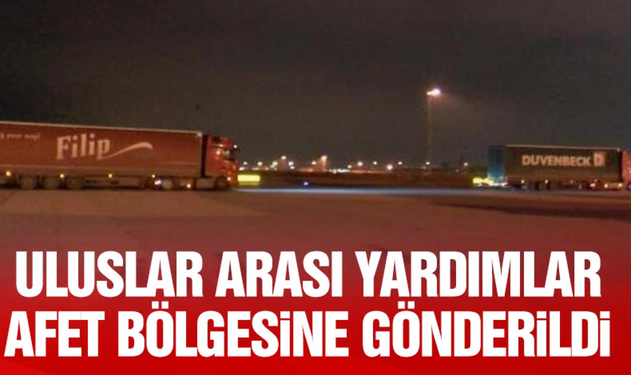 İstanbul'a 11 TIR'la ulaşan uluslararası yardımlar uçakla deprem bölgesine gönderildi