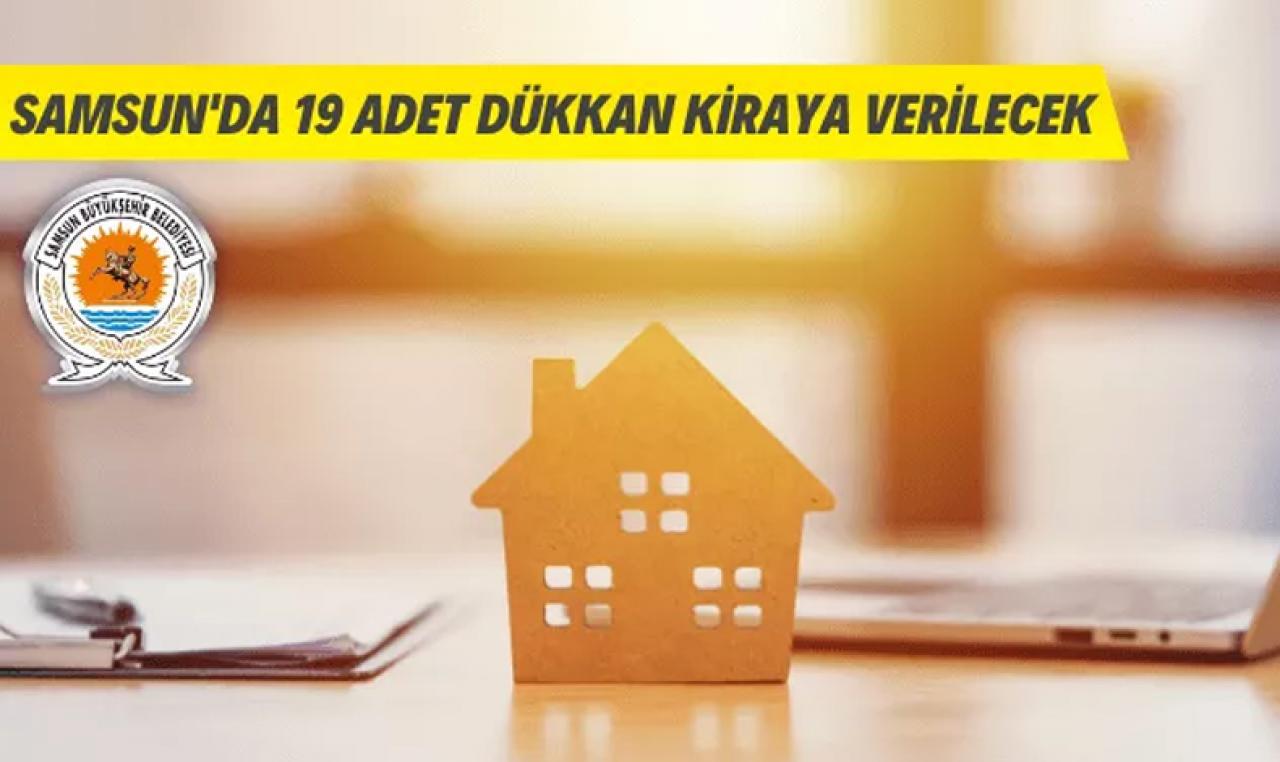 Samsun Büyükşehir Belediyesi 19 adet dükkanı kiraya verecek