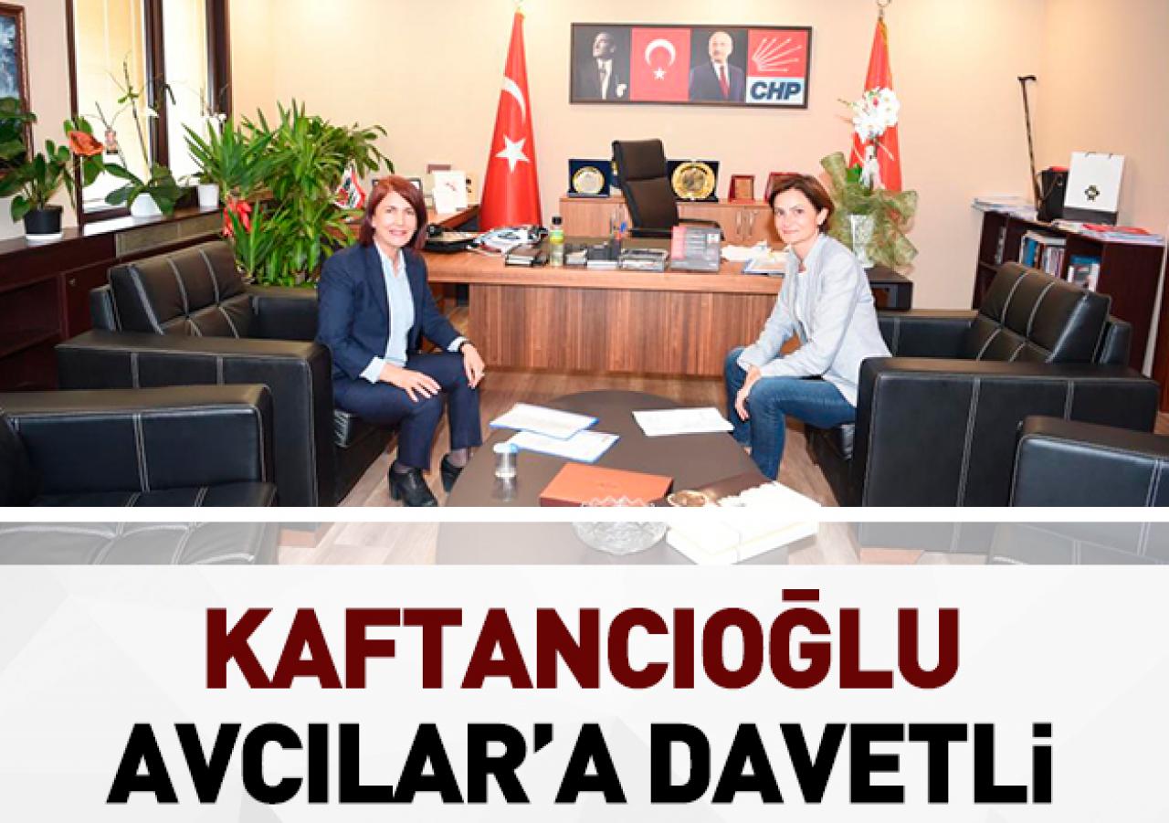 Kaftancıoğlu Avcılar'a davetli