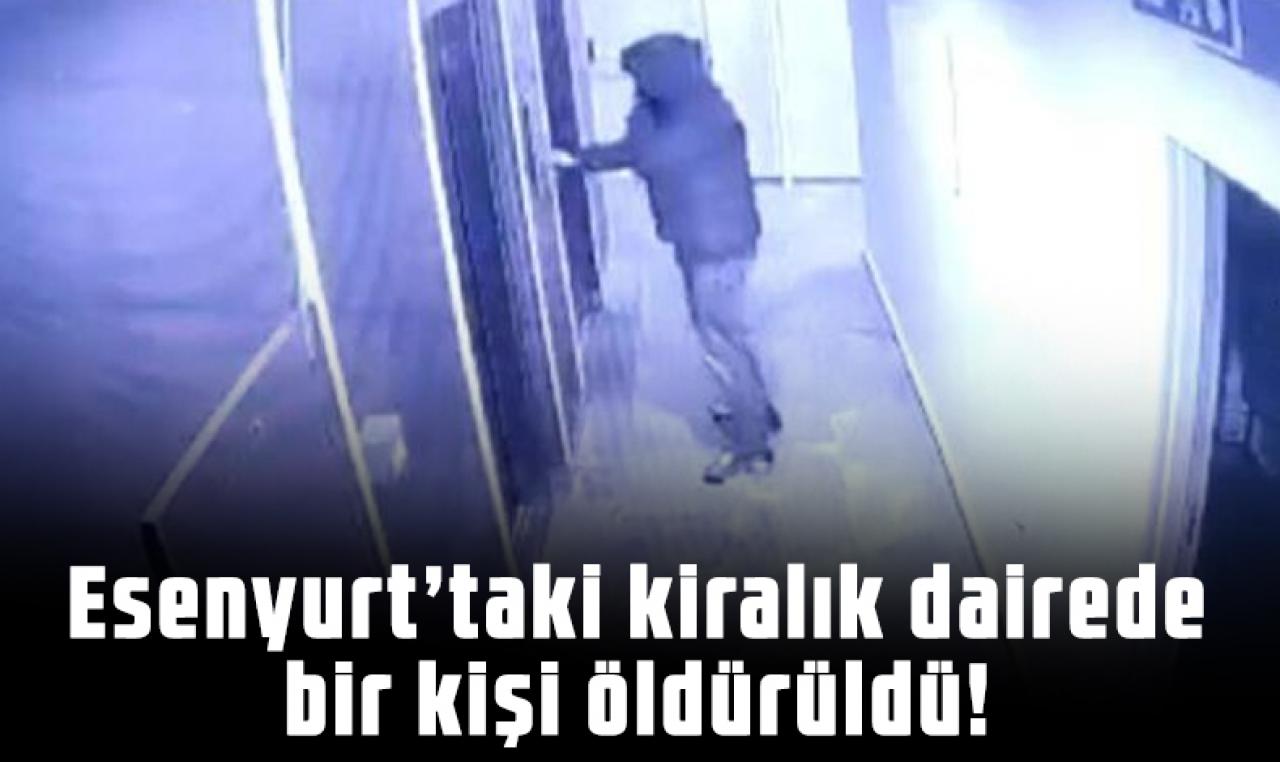 Esenyurt'ta bir haftalığına kiraladığı evde öldürüldü, 2 kişi gözaltına alındı