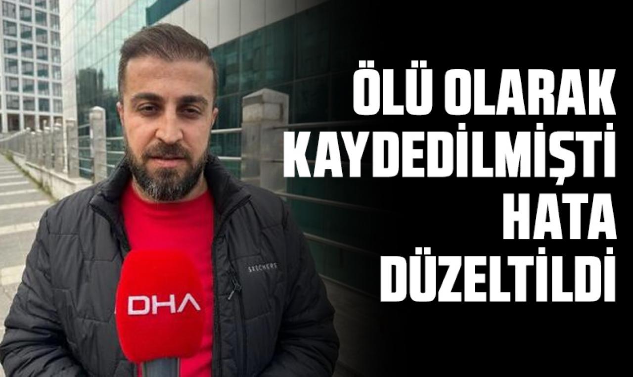 Deprem kayıtlarında 'ölü' olarak geçmişti; hata düzeltildi