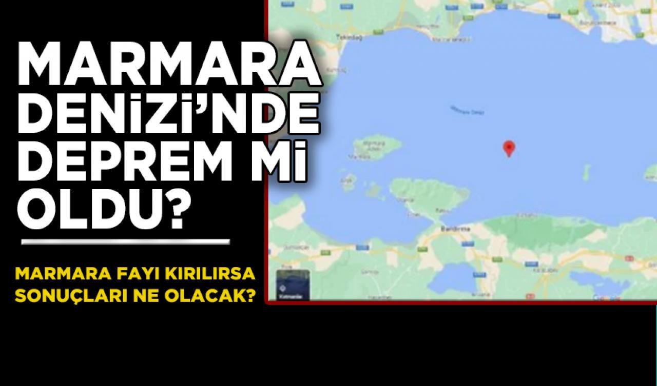 Marmara Denizi'nde deprem mi oldu?