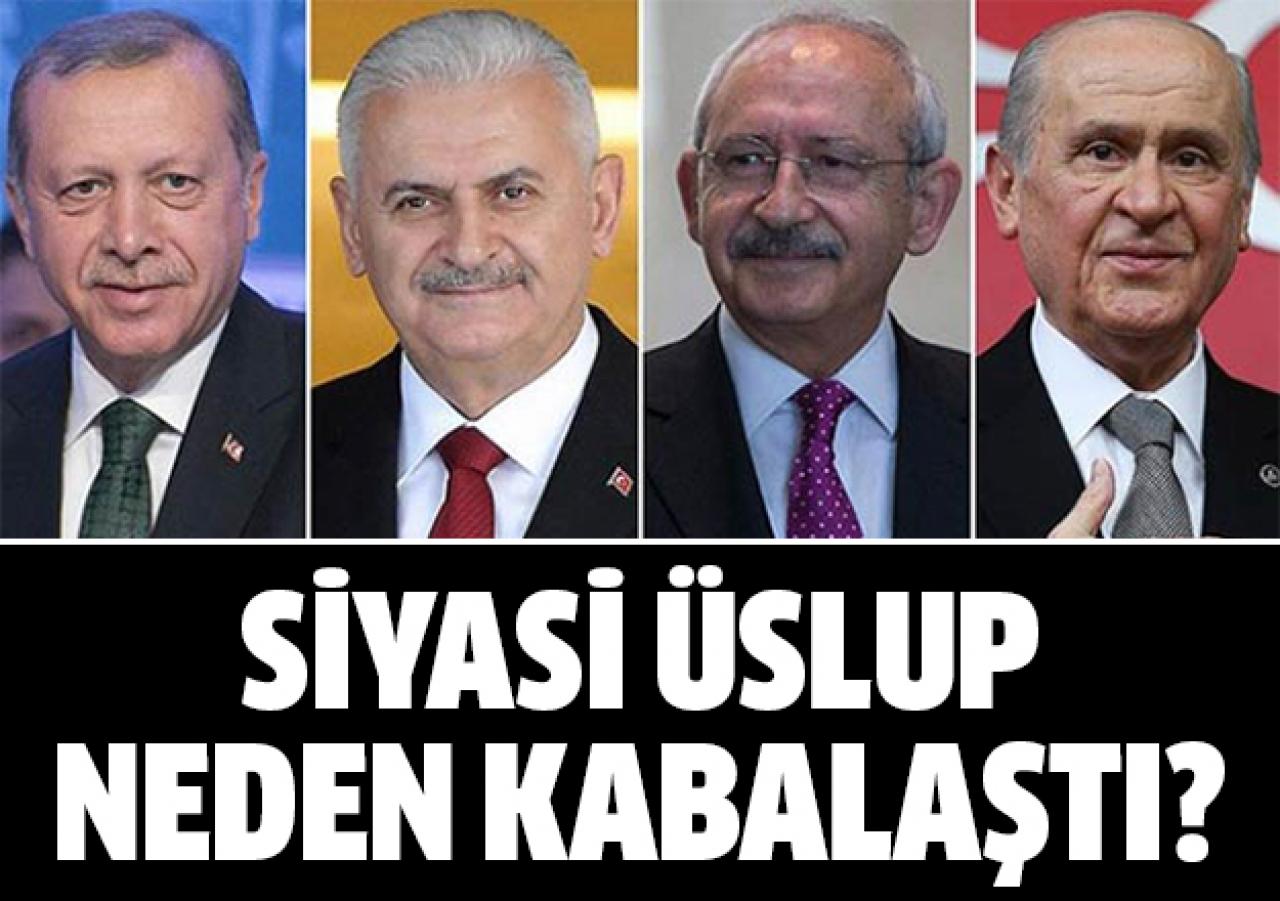 Siyasi üslup neden kabalaştı?