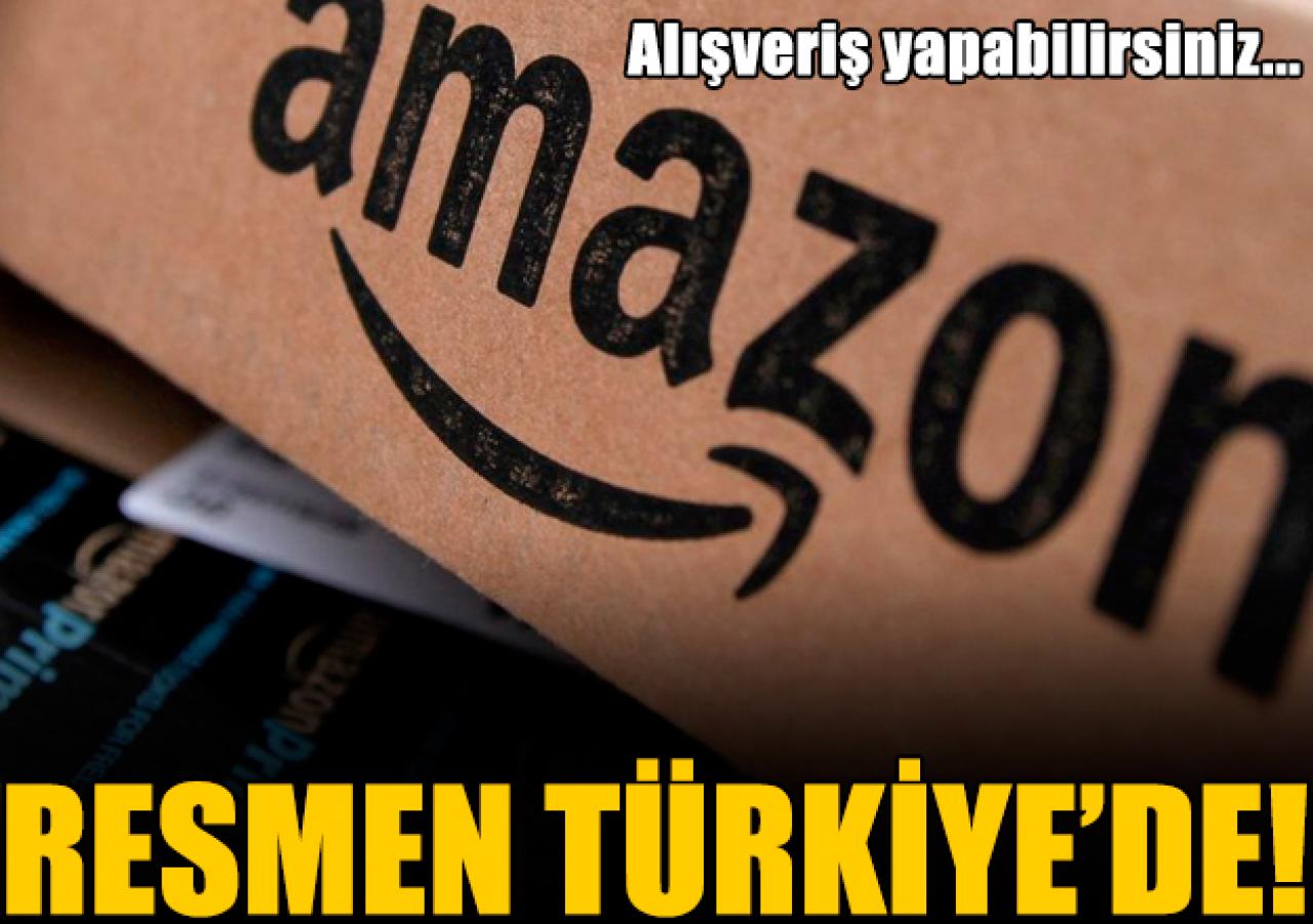 Dünya devi Amazon Türkiye'de! Resmen açıldı