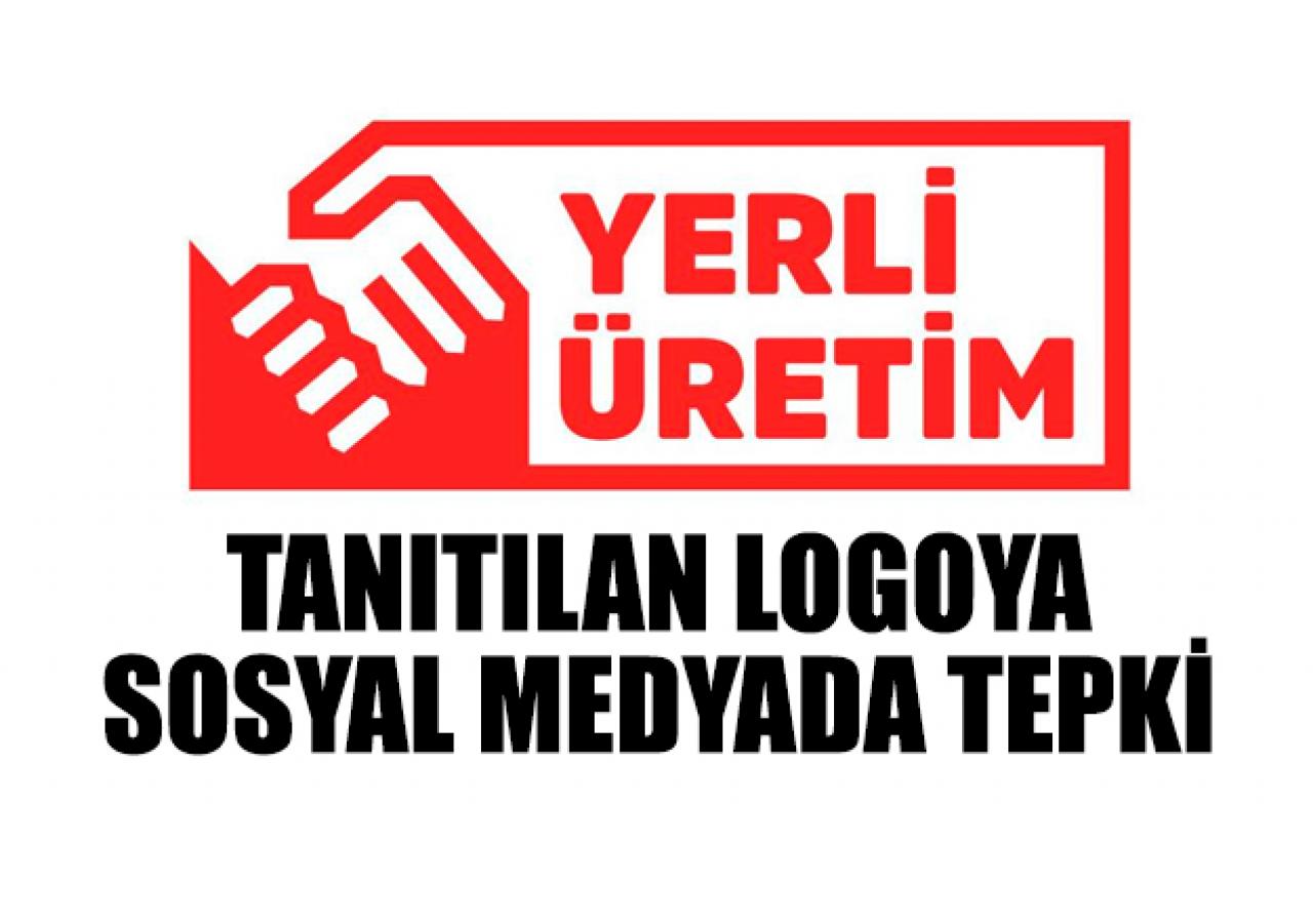 Yerli üretim logosu tanıtıldı! Sosyal medyada geçer not alamadı