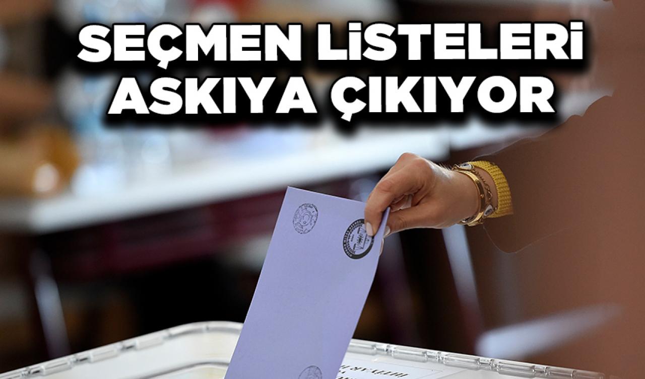 Seçmen listeleri askıya çıkıyor