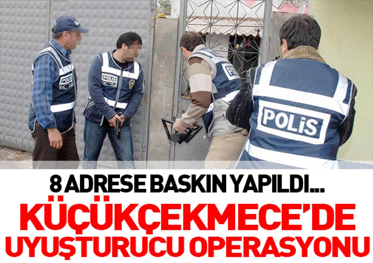 Küçükçekmece'de uyuşturucu operasyonu