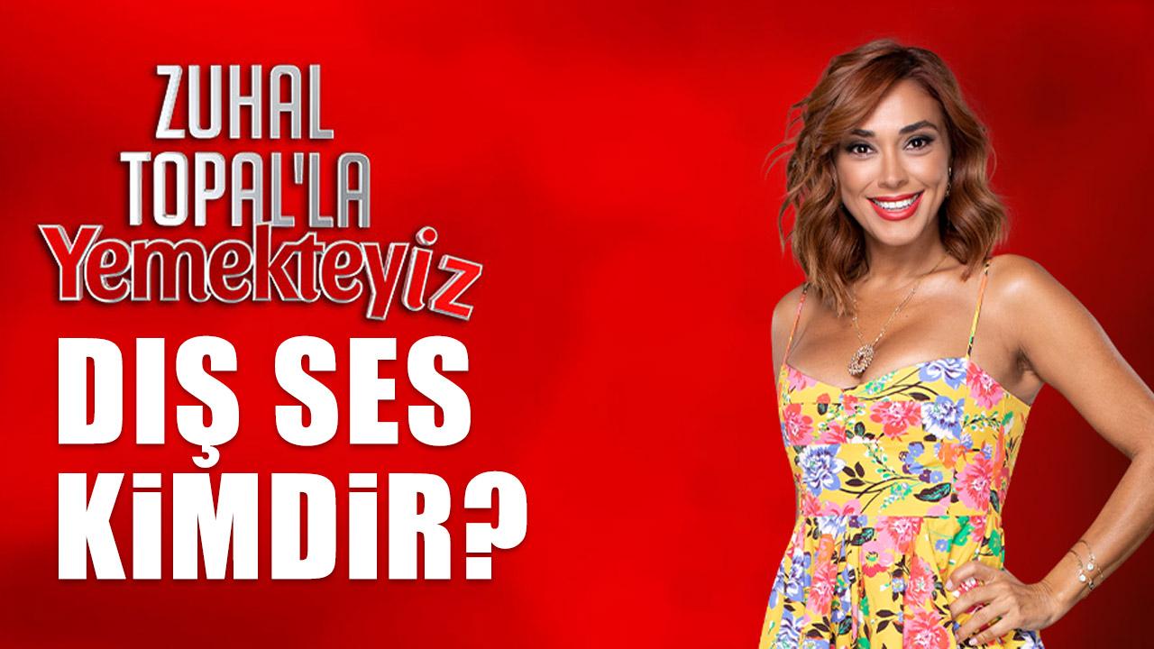 Zuhal Topal'la Yemekteyiz Dış Ses (Gürbüz) kimdir? Adı ne?