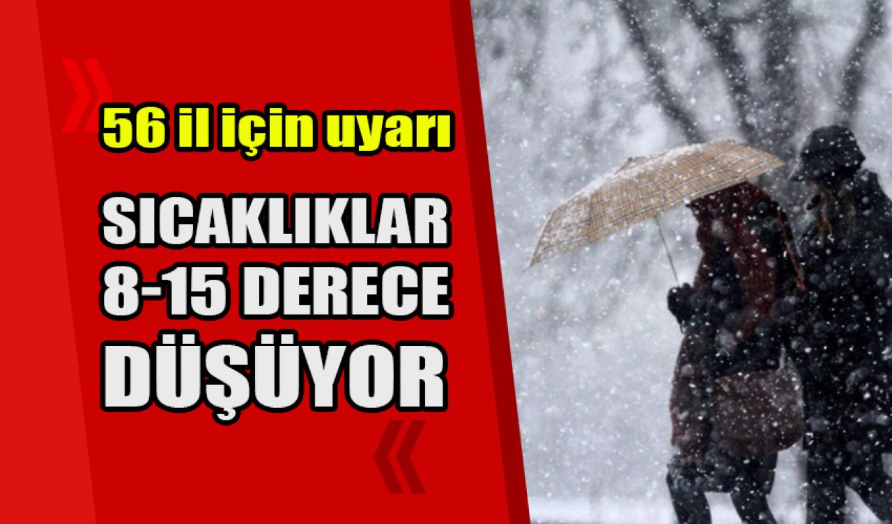 Sıcaklıklar 8-15 derece düşecek