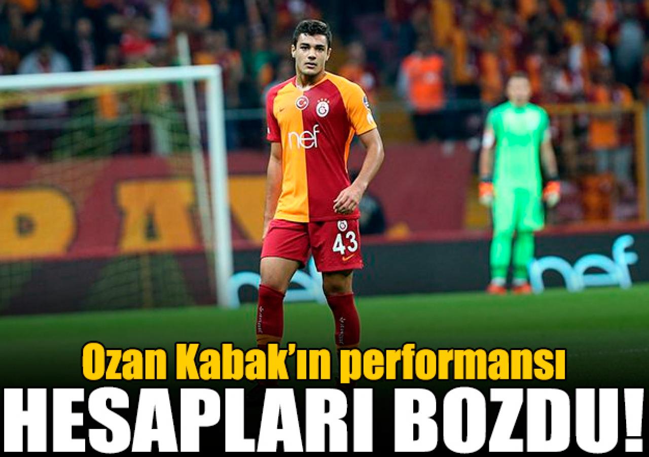 Ozan Kabak hesapları bozdu