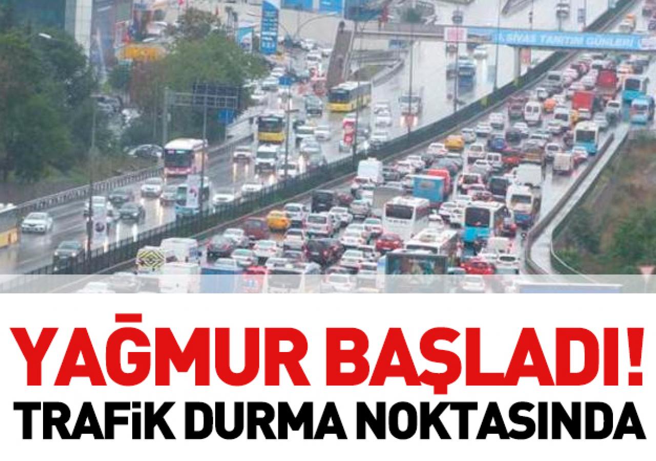 İstanbul'da yağmur başladı trafik kilitlendi!