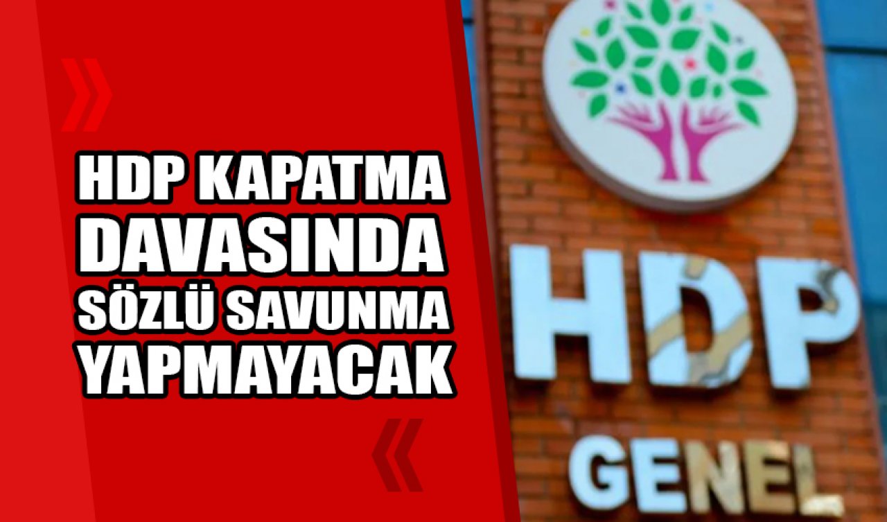 HDP kapatma davasında sözlü savunma yapmayacak