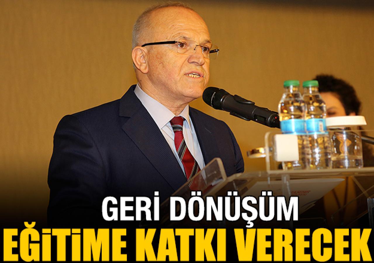 Geri dönüşüm eğitime katkı verecek