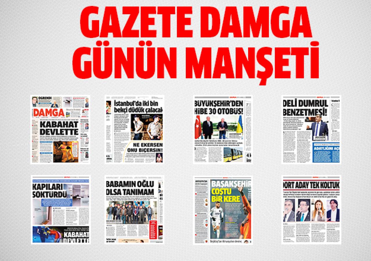 Gazete Damga 22 Aralık Cuma sayısı 1. sayfada hangi manşet ve haberler var