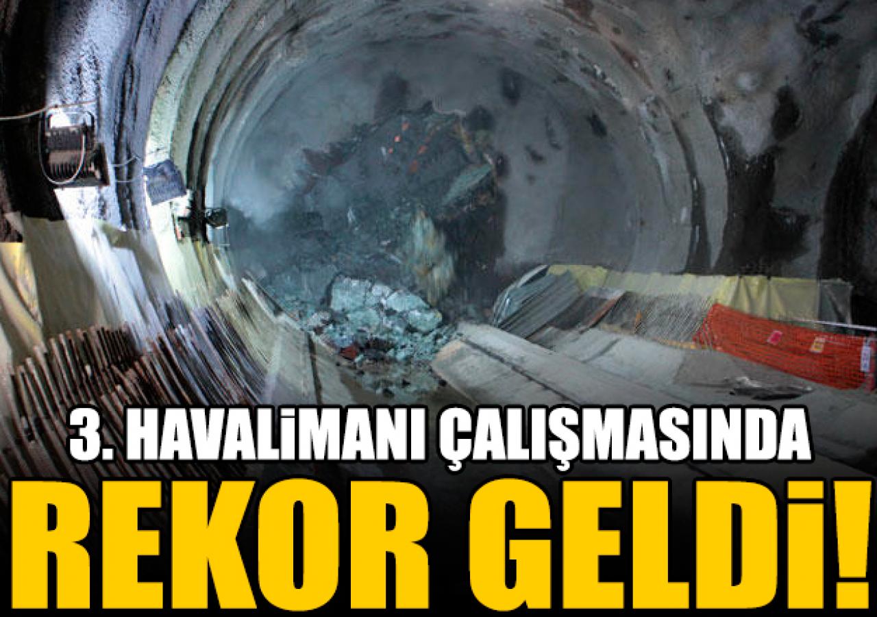 İstanbul Yeni Havalimanı metrosu inşaatında rekor! 25 dakika olacak