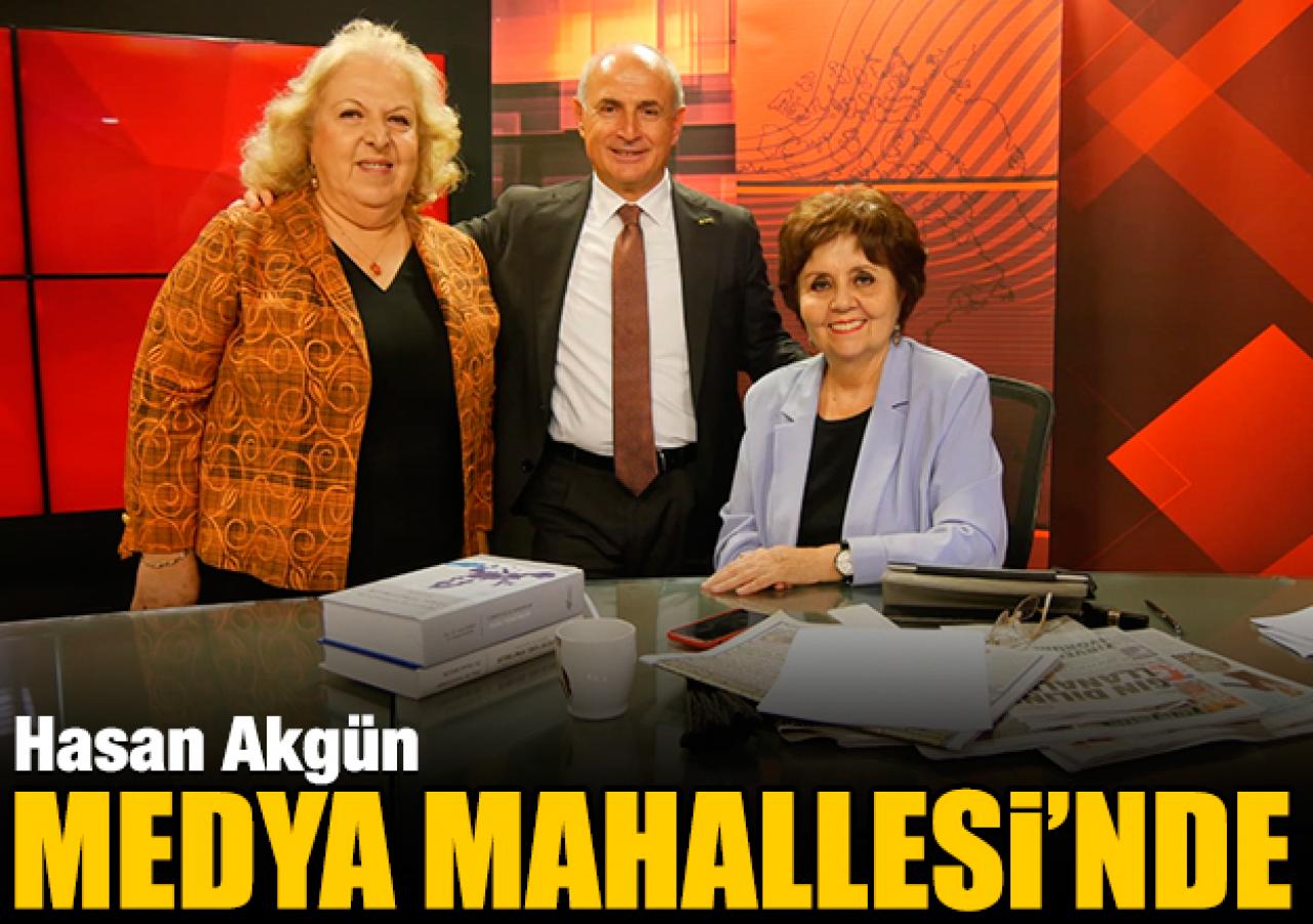 Hasan Akgün Medya Mahallesi’nde